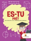 Es-Tu Pret : Cahier D'Activites Enfant Tome. 3 Mathematiques Mixtes Et Multiplications - Book