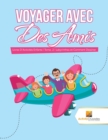 Voyager Avec Des Amis : Livres D'Activites Enfants Tome. 2 Labyrinthes et Comment Dessiner - Book