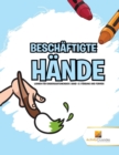 Beschaftigte Hande : Lernen fur Kindergartenkinder Band -2 Farbung und Formen - Book
