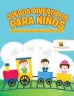 Juegos Divertidos Para Ninos : Cuadernos De Actividades Ninos Vol -1 Matematicas - Book