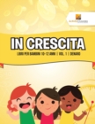 In Crescita : Libri Per Bambini 10-12 Anni Vol. 1 Denaro - Book