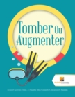 Tomber Ou Augmenter : Livres D'Activites Tome. 2 Numbre Mots Croises Et Coloration De Mandala - Book
