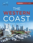 Canada In Pictures : The Western Coast - Volume 5 - British Columbia - Book