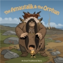 The Amautalik and the Orphan : English Edition - Book