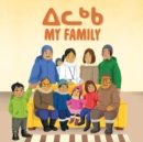 My Family : Bilingual Inuktitut and English Edition - Book