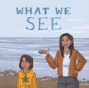 What We See : English Edition - Book