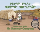Ukaliq and Kalla Go Summer Camping : Bilingual Inuktitut and English Edition - Book