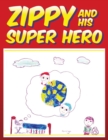 Zippy and His Super Hero - Book