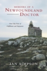 Memoirs of a Newfoundland Doctor : Over Fifty Years of Fulfillment and Enjoyment - Book