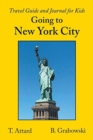 Going to New York : Travel Guide and Journal for Kids - Book