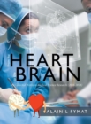 From the Heart to the Brain : My Collected Works in Medical Science Research (2016-2018) - Book