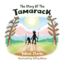 The Story of the Tamarack - Book