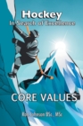 Hockey in Search of Excellence : Core Values - Book