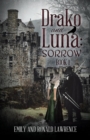 Drako and Luna : Sorrow: Book 1 - Book