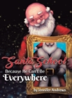 Santa School : Because Santa Can't Be Everywhere - Book