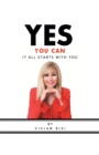 Yes You Can : It All Starts with You - Book