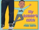 My Daddy's Legs - Book