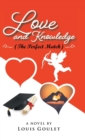 Love and Knowledge (The Perfect Match) - Book