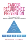 Cancer Recurrence Prevention : The Triangle of Health - Book