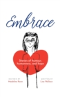 Embrace : Stories of humour, humanness and hope (Inspired by Madeline Kean) - Book