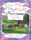 Staying Outside : An educational guide to teaching and learning outside - Book