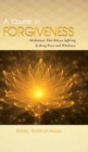 A Course in Forgiveness : Meditations That Release Suffering To Bring Peace and Wholeness - Book