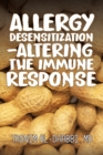 Allergy Desensitization-Altering the Immune Response - Book