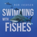 Swimming With Fishes - Book