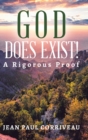 God Does Exist! : A Rigorous Proof - Book