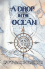 A Drop in the Ocean : Understanding the Bermuda Triangle Phenomena - Book