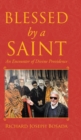 Blessed by a Saint : An Encounter of Divine Providence - Book