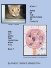 More Of The Adventures Of Charles The Cat With The Question Mark Tail - Book