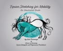 Equine Stretching for Mobility - An Illustrated Guide - Book