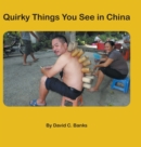 Quirky Things You See in China - Book