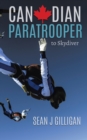 Canadian Paratrooper : To Skydiver - Book