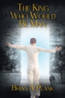 King Who Would Be Man - eBook