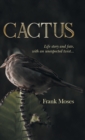 Cactus : Life Story and Fate, With an Unexpected Twist - Book