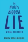 World's Biggest Lie: A Trial for Truth - eBook