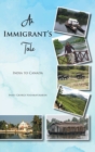 An Immigrant's Tale : India to Canada - Book