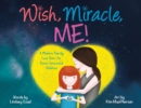 Wish, Miracle, Me! : A Modern Family Love Poem for Donor-Conceived Children - Book