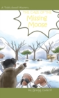 The Case of the Missing Moose - Book