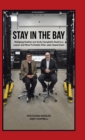 Stay in the Bay : Wolfgang Koehler and Andy Campbell's Road to a Leaner and More Profitable After-sales Department - Book