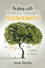 Dealing with Early-Onset Alzheimer's: Love, Laughter & Tears - eBook
