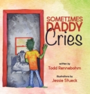 Sometimes Daddy Cries - Book