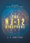 The NJ - 12 Biosphere : How to Survive "The End of the World as We Know it" - Book