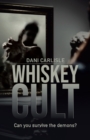 Whiskey Cult : Can you survive the demons? - Book