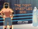 The Night I Wrestled God - Book