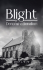 Blight of Denominationalism - Book