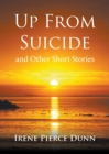 Up From Suicide : and Other Short Stories - Book