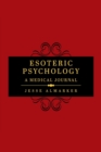 Esoteric Psychology : A Medical Journal - Book
